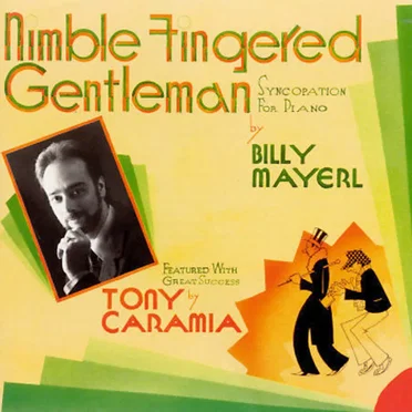 Nimble Fingered Gentleman: Syncopation for Piano by Billy Mayerl