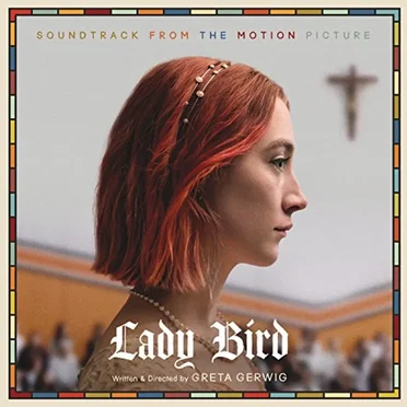 Lady Bird: Soundtrack From the Motion Picture by Various Artists - album cover