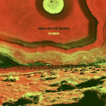 Chambers by Lorelle Meets the Obsolete - album cover