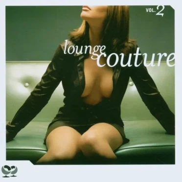 Lounge Couture, Volume 2 by Various Artists - album cover