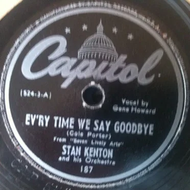 Every Time We Say Goodbye / Are You Livin’ Old Man?
