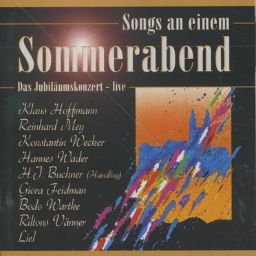 Songs an einem Sommerabend: Das Jubiläumskonzert - Live by Various Artists - album cover