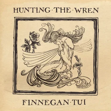 Hunting the Wren by Finnegan Tui - album cover