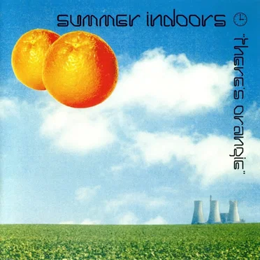 There's Orangie by Summer Indoors - album cover