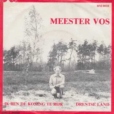 Ik ben de koning te rijk / Drentse land