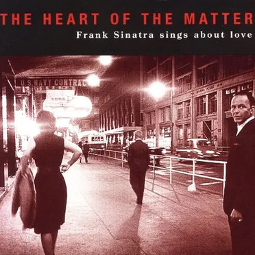 The Heart of the Matter: Frank Sinatra Sings About Love
