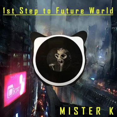 1st Step to Future World by Mister K - album cover
