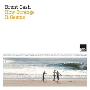 How Strange it Seems by Brent Cash - album cover