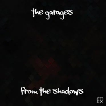 from the shadows by the garages - album cover