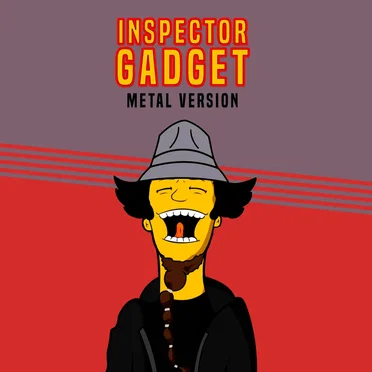 Inspector Gadget Theme (Metal Version)
