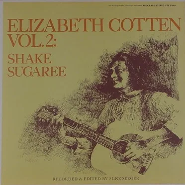 Vol. 2: Shake Sugaree by Elizabeth Cotten - album cover