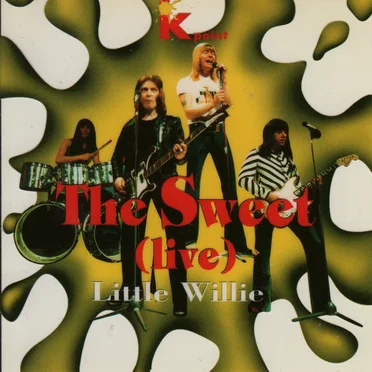 The Sweet (live) Little Willie
