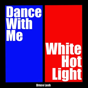 Dance With Me/White Hot Light