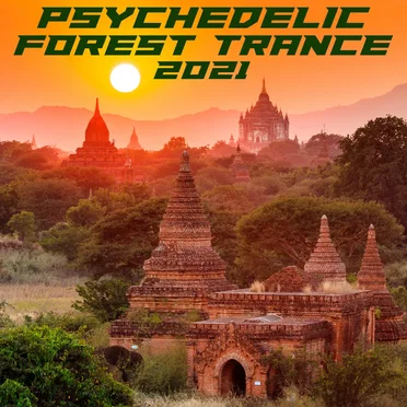 Psychedelic Forest Trance 2021 by Various Artists - album cover