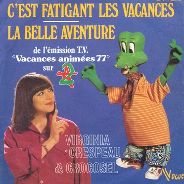 C'est fatigant les vacances / La belle aventure