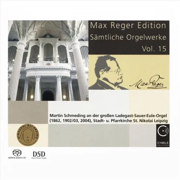 Max Reger Edition - Sämtliche Orgelwerke Vol. 15