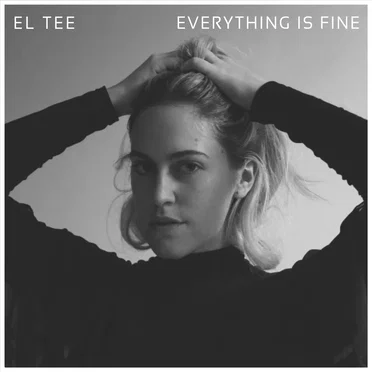 Everything Is Fine by El Tee - album cover