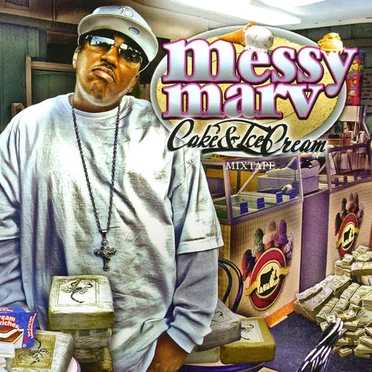 Cake & Ice Cream, Mixtape by Messy Marv - album cover