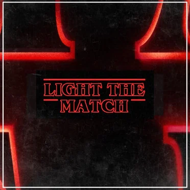Light The Match