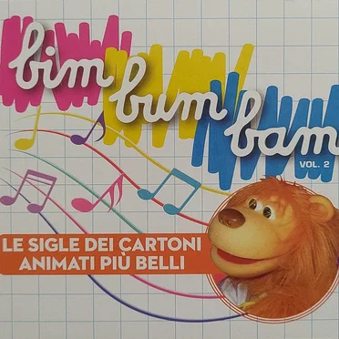 bim bum bam le sigle dei cartoni animati più belli, volume 2 by Various Artists - album cover