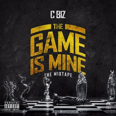 The Game Is Mine by C Biz - album cover