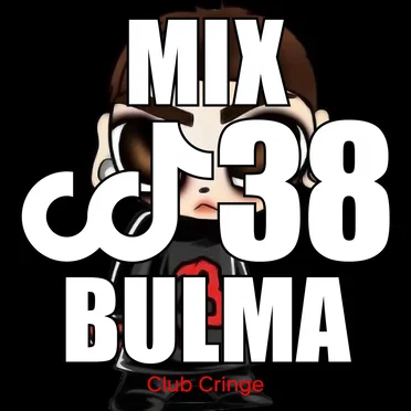 CRINGE MIX #38 by BULMA - album cover