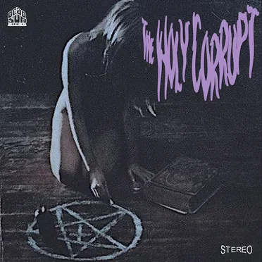 The Holy Corrupt by The Holy Corrupt - album cover