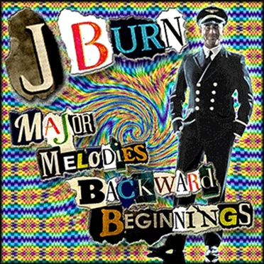Major Melodies Backward Beginnings by J Burn - album cover