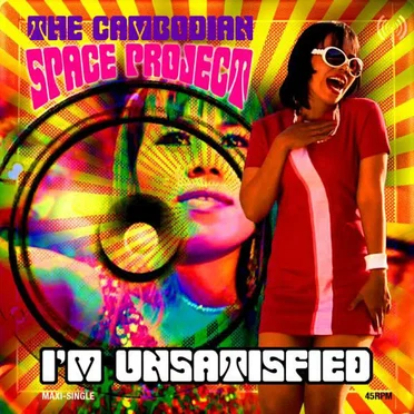 I'm Unsatisfied by The Cambodian Space Project - album cover