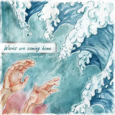 Waves Are Coming Home