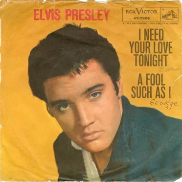 I Need Your Love Tonight / A Fool Such As I