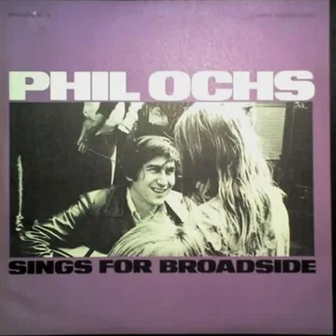Phil Ochs Sings for Broadside