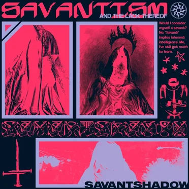 SAVANTISM by savant shadow - album cover