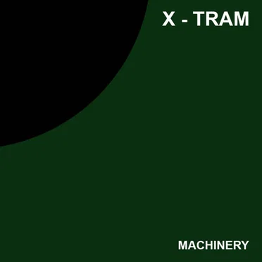 Machinery by X - Tram - album cover