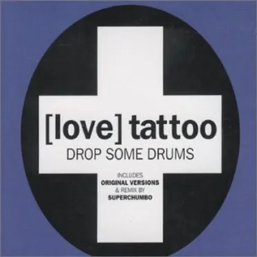 Drop Some Drums by (Love) Tattoo - album cover