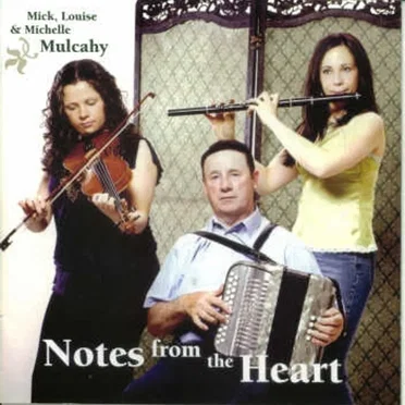 Notes from the Heart by Mick, Louise & Michelle Mulcahy - album cover
