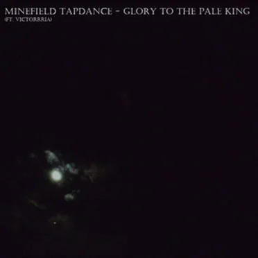 Glory to the Pale King by Minefield Tapdance - album cover