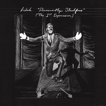 Permanently Blackface (The 1st Expression)