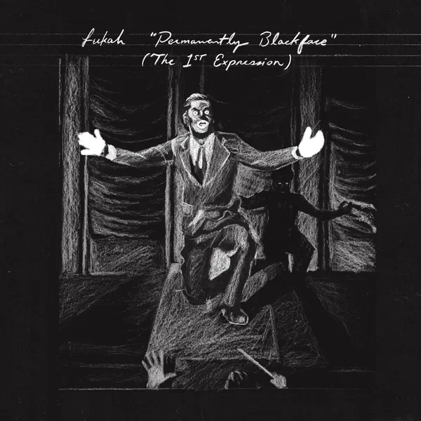 Permanently Blackface (The 1st Expression)