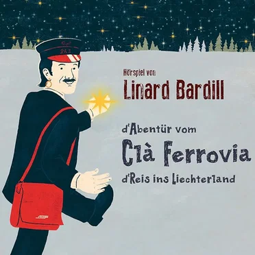 Clà Ferrovia: d'Reis ins Liechterland by Linard Bardill - album cover
