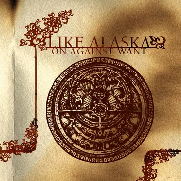 On Against Want by Like...Alaska - album cover