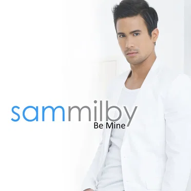 Be Mine by Sam Milby - album cover