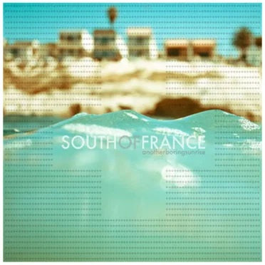 Another Boring Sunrise by South of France - album cover