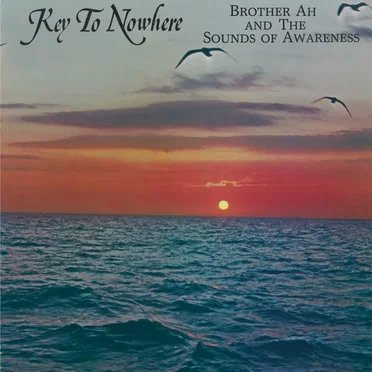 Key to Nowhere by Brother Ah - album cover
