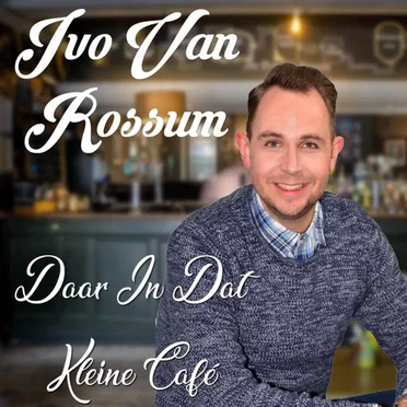 Daar in dat kleine café by Ivo van Rossum - album cover