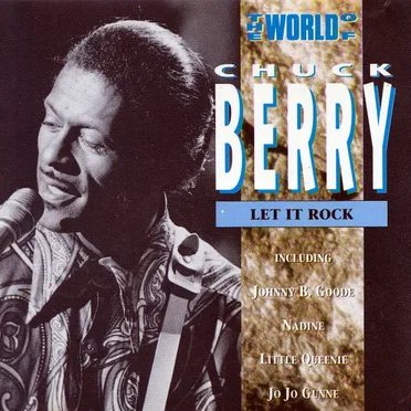 The World of Chuck Berry: Let It Rock