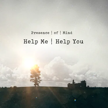 Help Me Help You by Presence | of | Mind - album cover