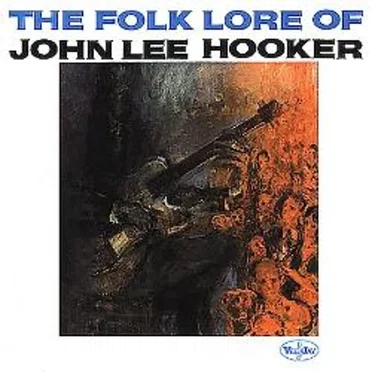 The Folk Lore of John Lee Hooker