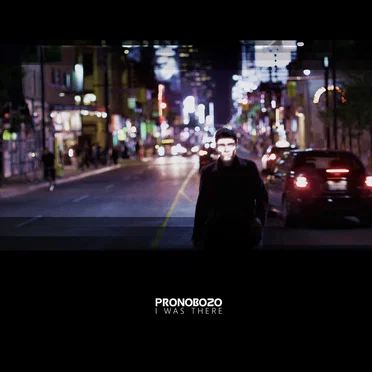 I Was There by pronobozo - album cover