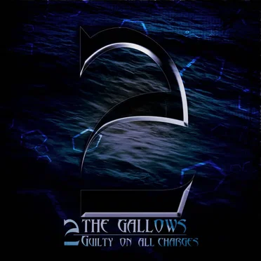Guilty On All Charges by 2 The Gallows - album cover